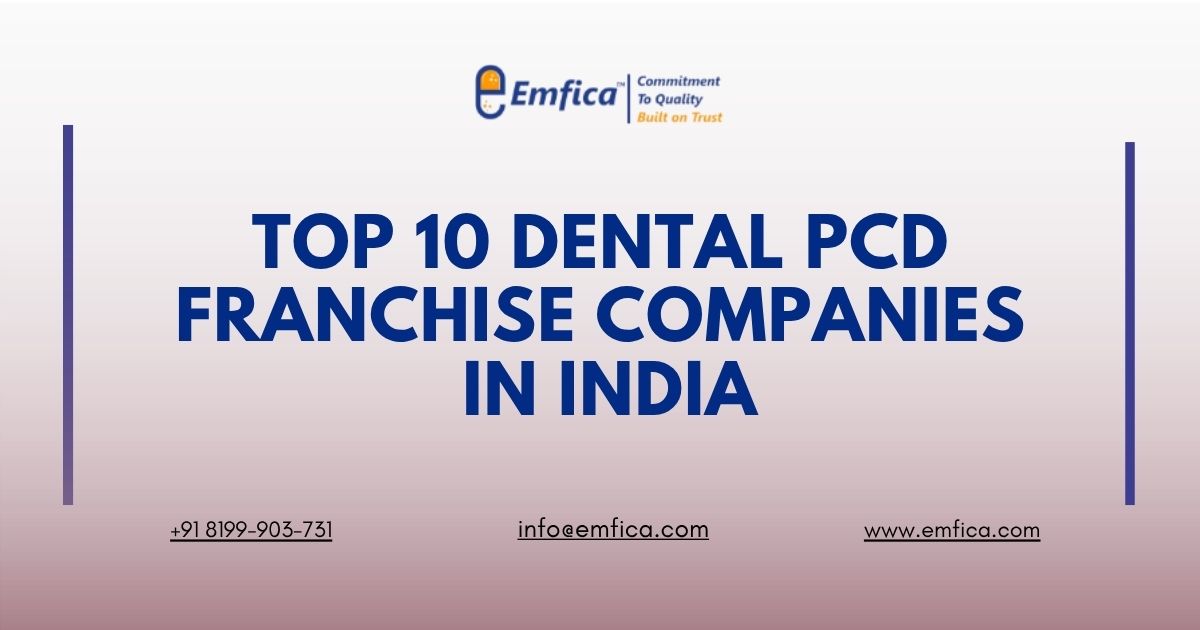 Top 10 Dental PCD Franchise Companies in India