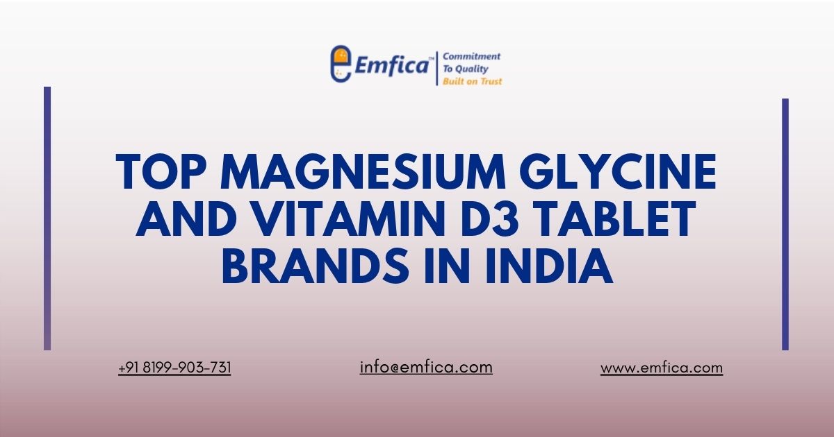Top Magnesium Glycine and Vitamin D3 Tablet Brands in India